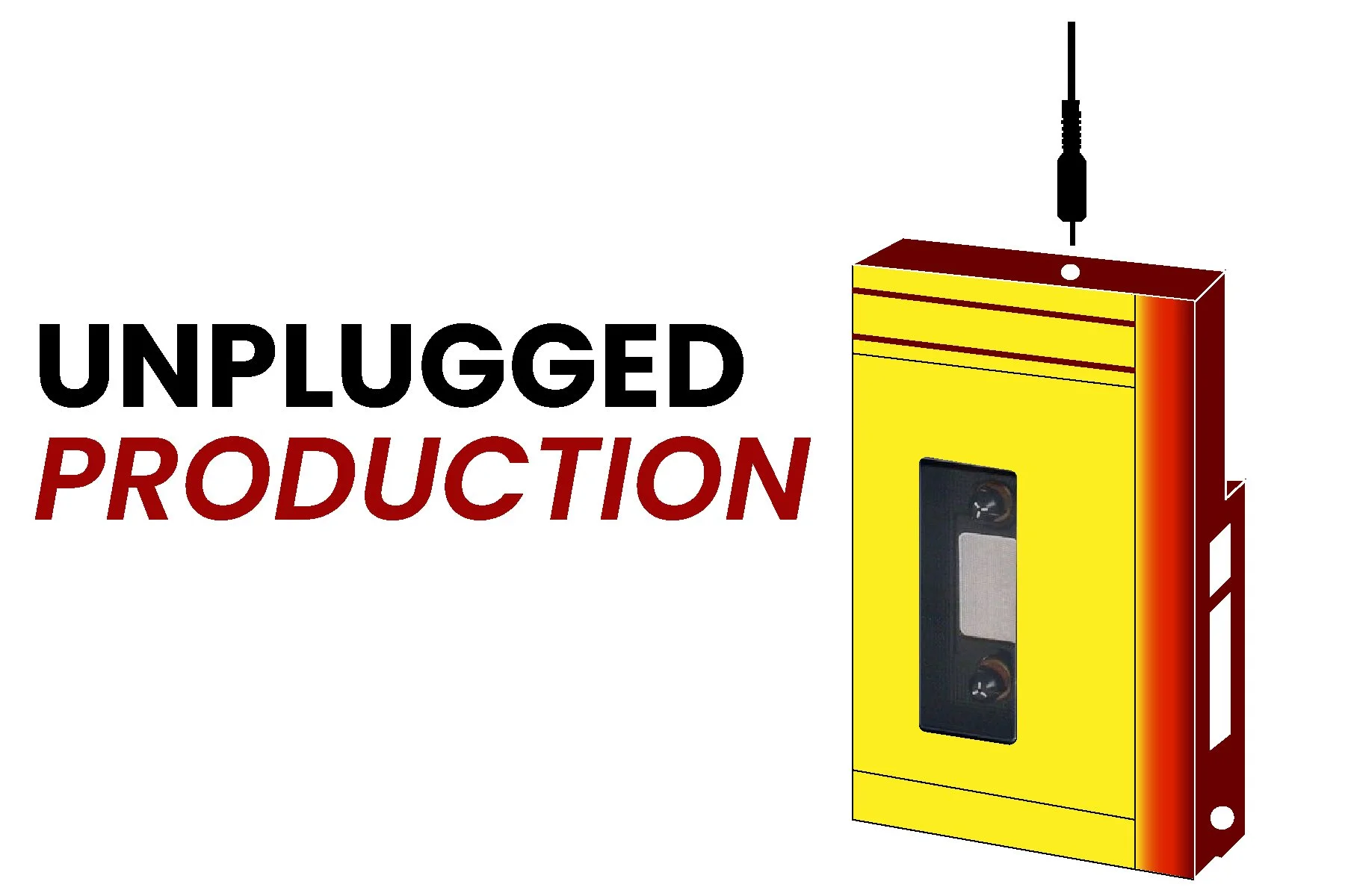 Unplugged Production