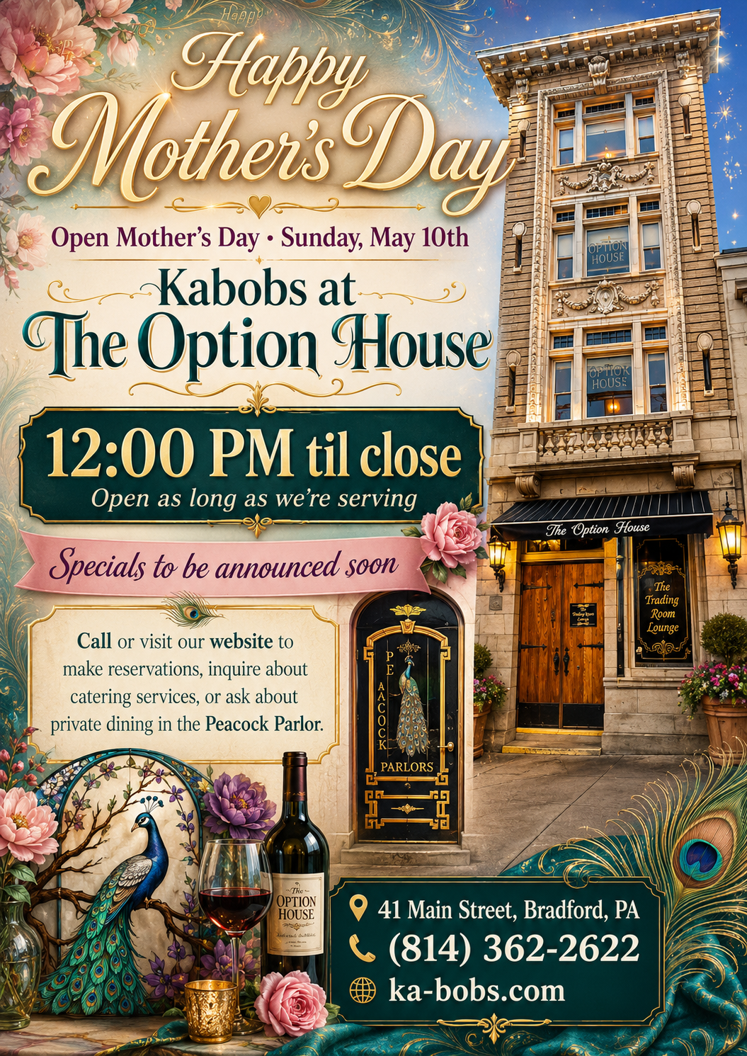 A colorful Mother's Day advertisement for Kabobs at The Option House, celebrating on Sunday, May 10th, from noon till close. The image features an elegant building exterior with a sign for The Option House and interior details, including a peacock-themed display with a wine bottle and glass, flowers, and intricate decorative elements. The address is 41 Main Street, Bradford, PA, with a phone number and website listed.