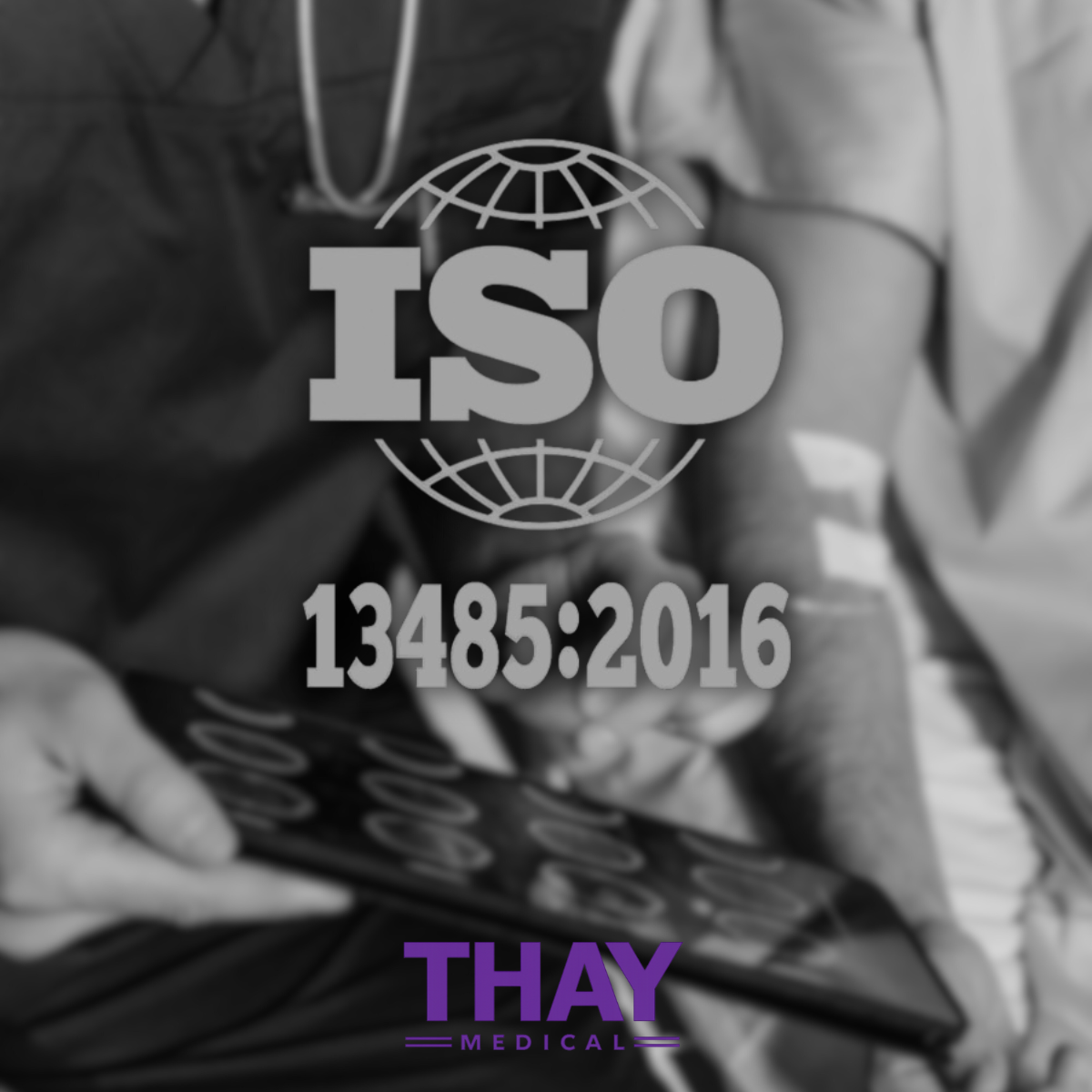 THAY Medical achieves another year of ISO 13485 compliance