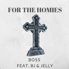 For The Homies feat. BJ and Jelly