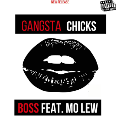 Gangsta Chicks feat. Mo Lew of SPC