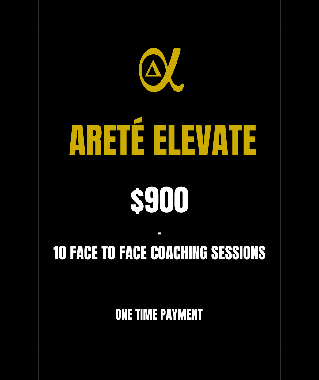 Advertisement for coaching sessions with a black background, gold and white text, and a logo at the top. The text promotes 10 face-to-face coaching sessions for $900, paid in a single payment.