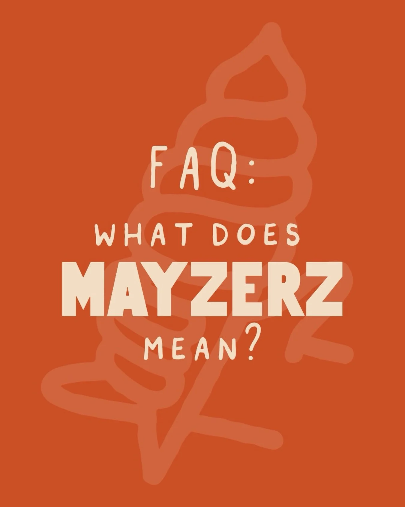 Mayzerz has officially been rocking for a couple of weeks now, and we&rsquo;ve been getting so many great questions from you all! 

One of the most common questions we&rsquo;ve been asked is:
&ldquo;What does Mayzerz mean?&rdquo; Fair question! 

May