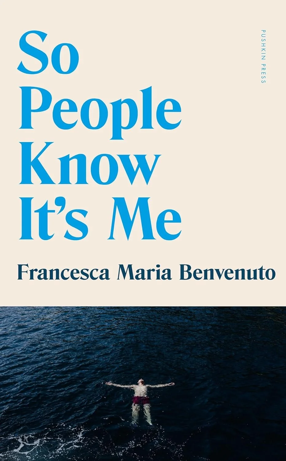 Book cover for 'So People Know It's Me' by Francesca Maria Benvenuto, featuring a person floating on their back in dark blue water with arms outstretched and a beige background with blue text.