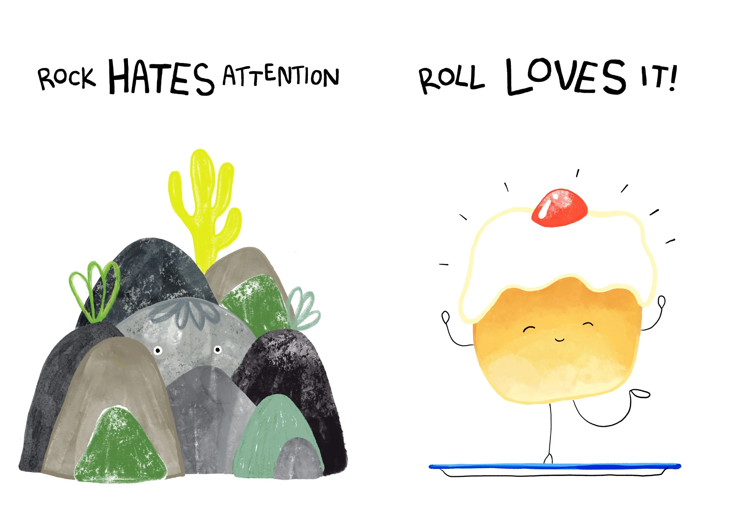 Colorful illustration featuring a stack of rocks with green plants and cacti on top, with the text "Rock Hates Attention". Next to it, a happy, personified cupcake with white icing, a cherry on top, smiling and dancing, with the text "Roll Loves It!"