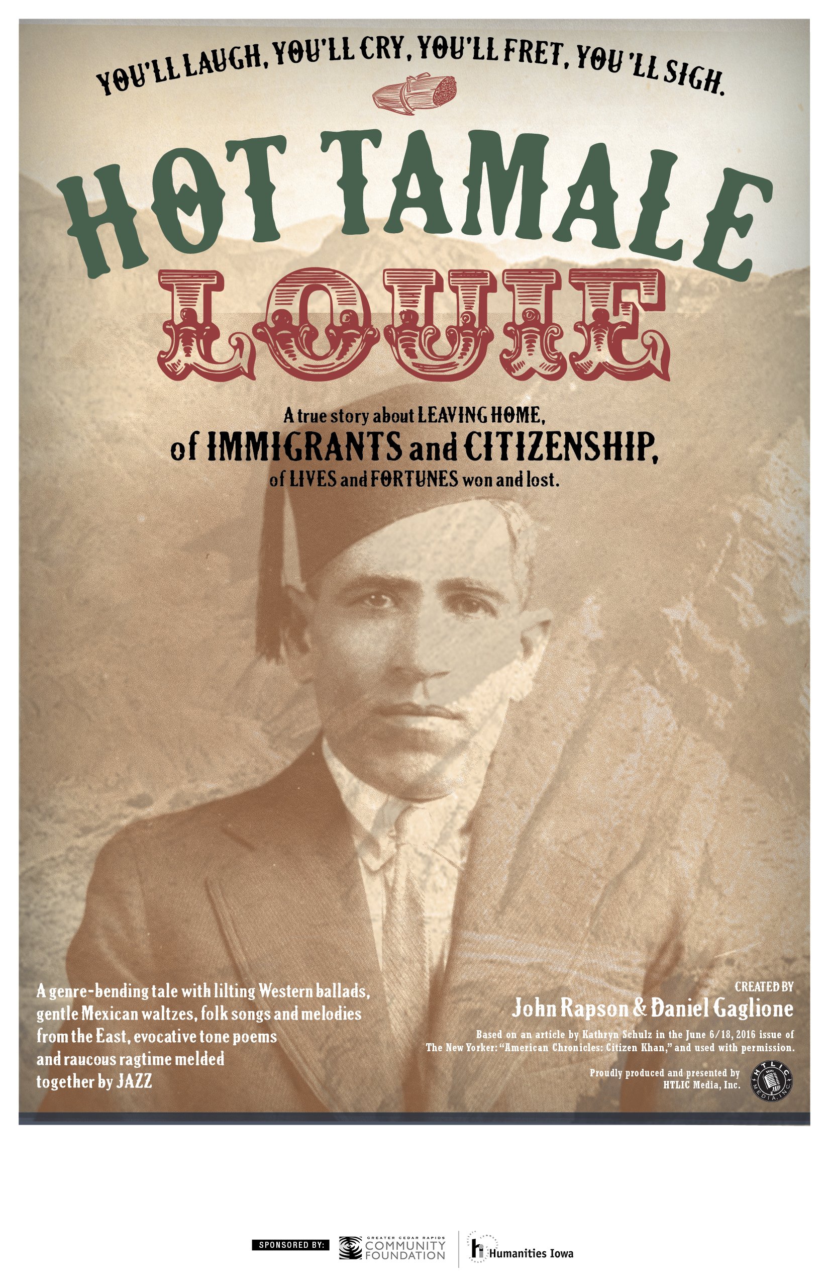 Poster for a story titled 'Hot Tamale Love' featuring a sepia-toned image of a young man in a jacket and tie. The poster includes a quote at the top saying 'You'll laugh, you'll cry, you'll frett, you'll sigh.' The poster mentions the story is about leaving home and explores immigrants and citizenship, with themes of lives and fortunes. Additional text describes the story as a genre-bending tale with Western ballads, Mexican waltzes, folk songs, and jazzy ragtime, created by John Rapson & Daniel Gaglione. Artwork includes a hand-drawn hot tamale and a small logo of a stylized face at the bottom right, along with sponsor logos from the Greater Cedar Rapids Community Foundation and Humanities Iowa.
