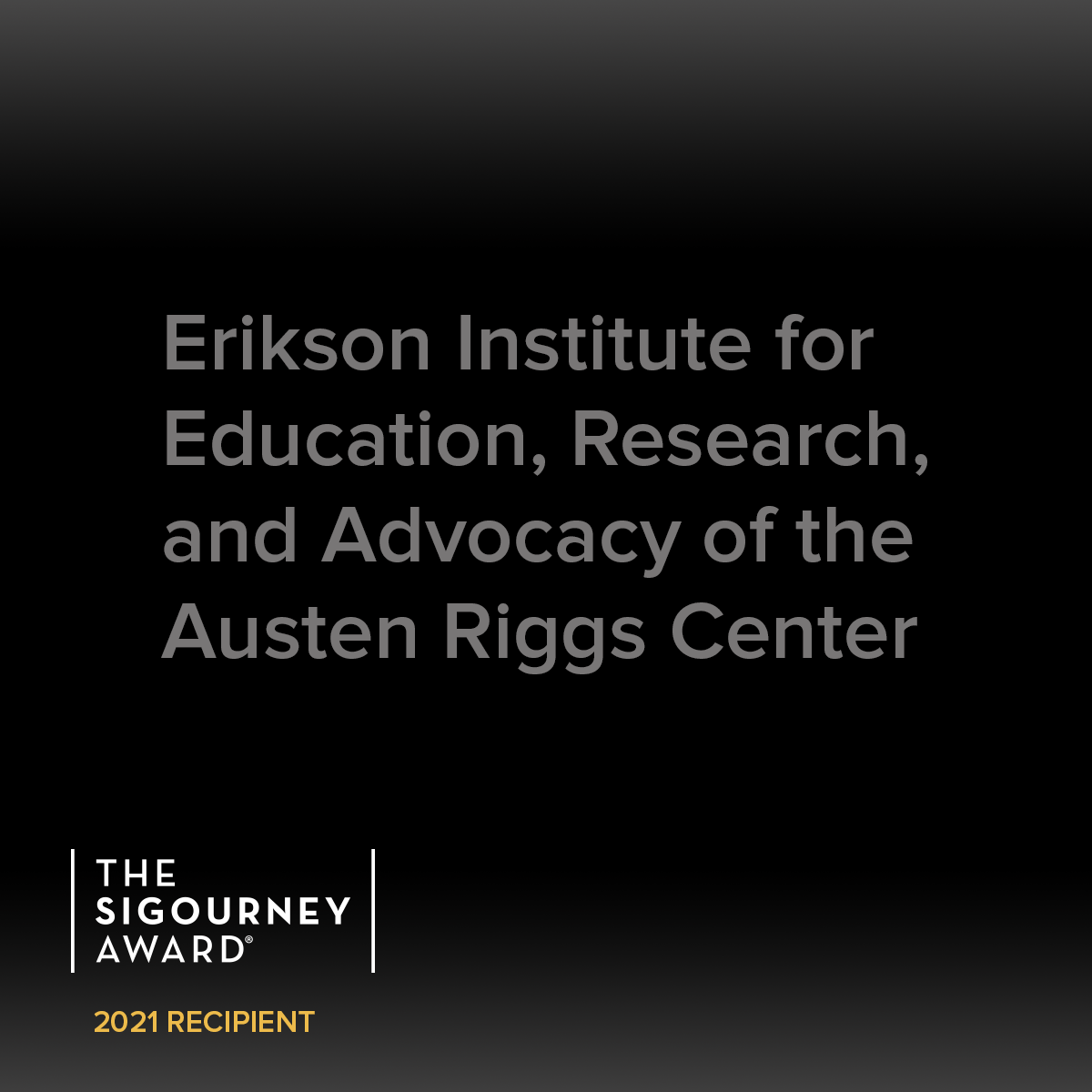 Erikson Institute for Education, Research, and Advocacy of the Austen Riggs Center Wins The Sigourney Award-2021