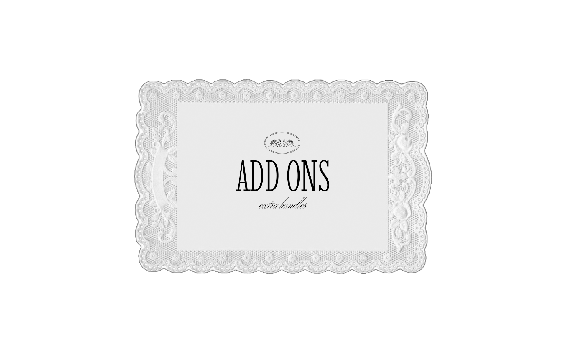 Tarjeta con marco de encaje blanco y texto en el centro que dice 'Add Ons' y 'extra bundles' en letras negras.