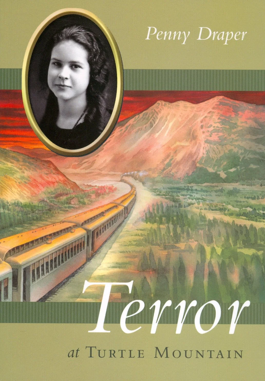 Book cover titled "Terror at Turtle Mountain" by Penny Draper. Features a painting of mountains, a train, and a sunset or sunrise with a black and white portrait of a woman in an oval frame.
