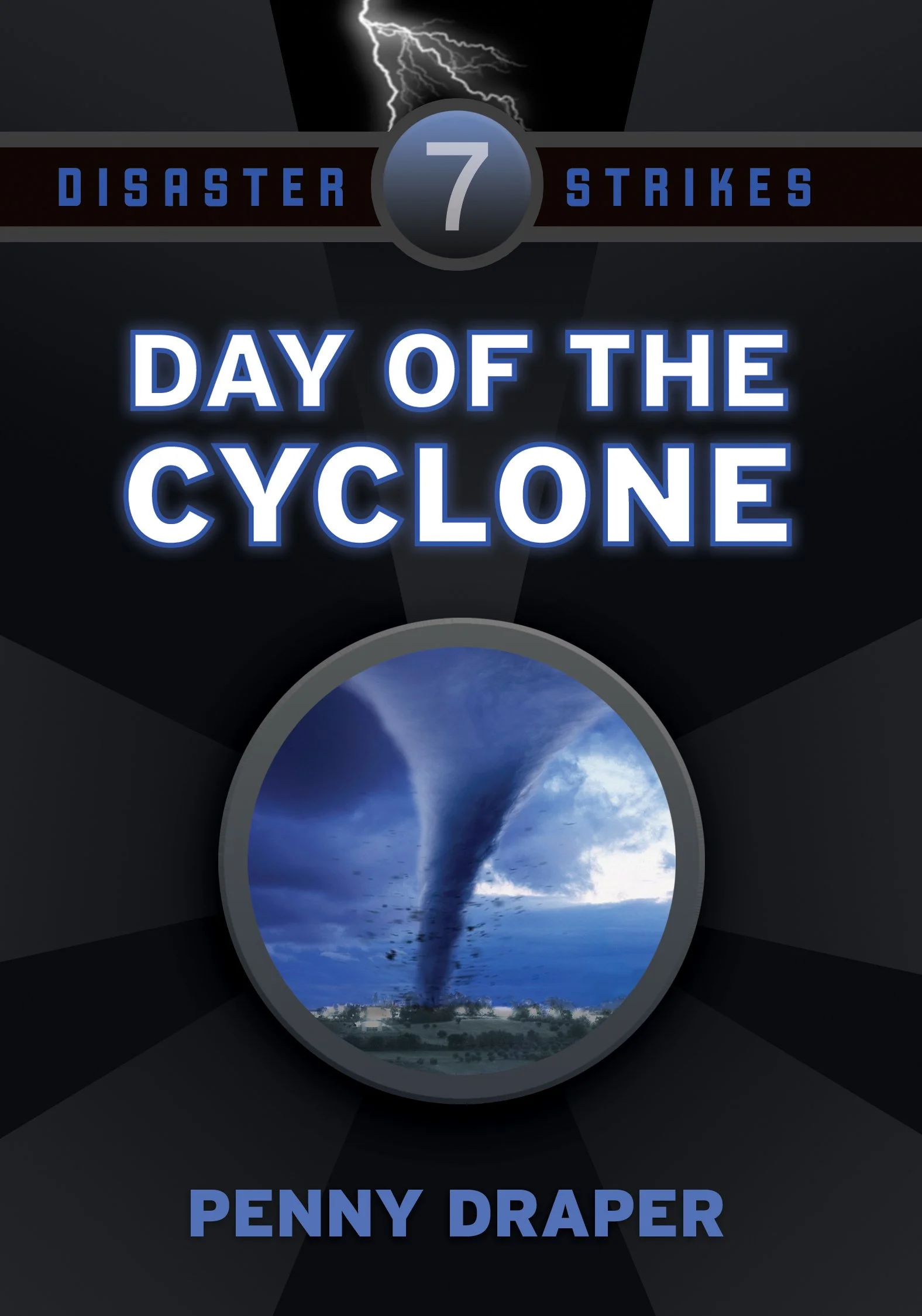 Book cover titled 'Day of the Cyclone' by Penny Draper, part of the 'Disaster Strikes' series, featuring a tornado inside a porthole with storm clouds, lightning, and a tornado on the cover.