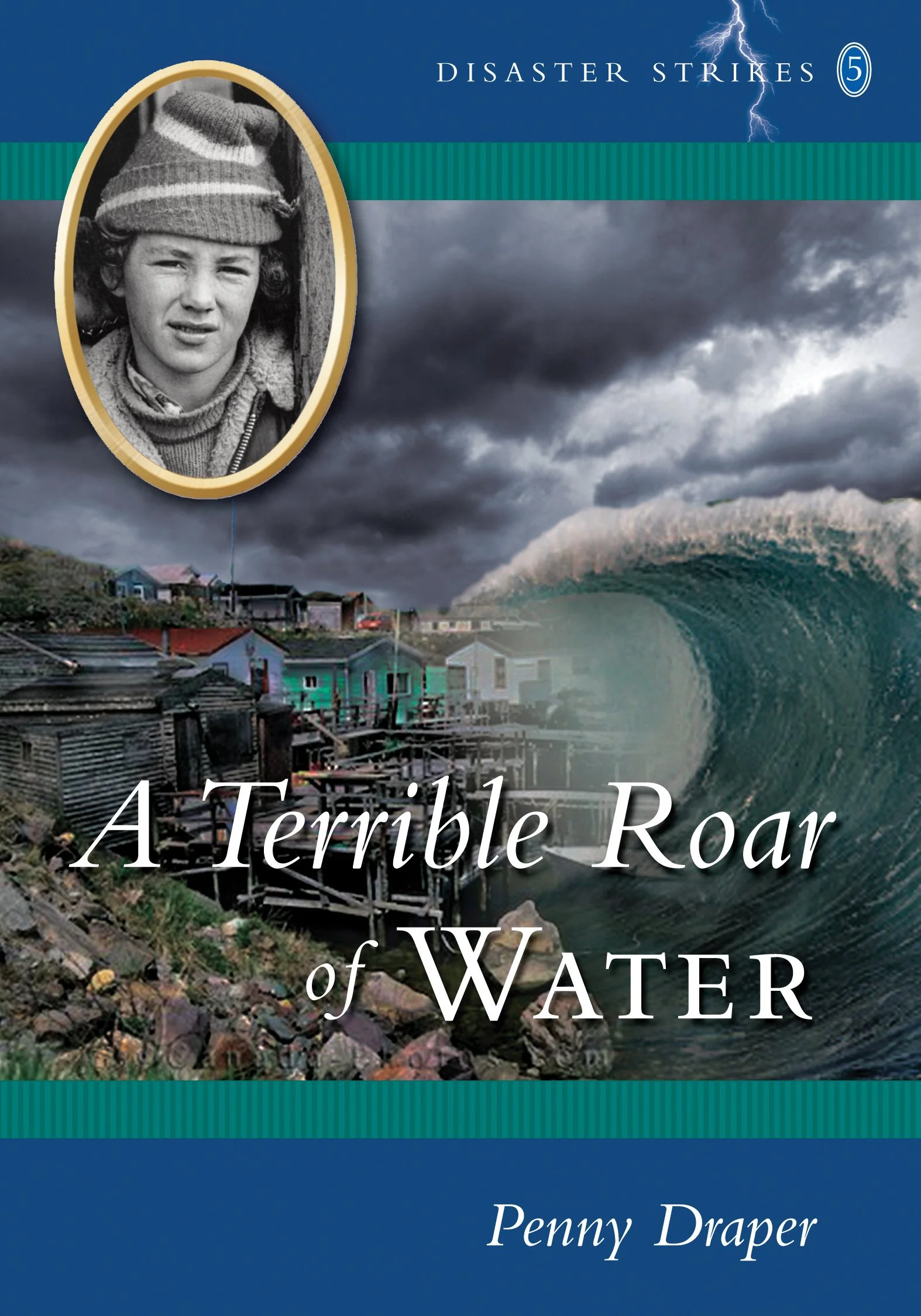 Book cover titled "A Terrible Roar of Water" by Penny Draper, showing a large ocean wave about to crash onto a coastal village with stormy dark clouds and lightning, and a black-and-white photo of a young girl in autumn clothing in an oval frame at the top left.