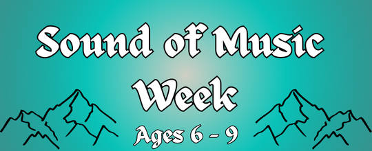 The Sound Of Music Week Summer Camp