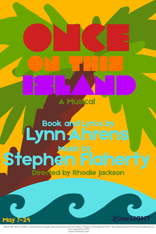 FIRST-OF-ITS-KIND FOR LIMELIGHT: ONCE ON THIS ISLAND SHOWCASES AN ENTIRE MULTICULTURAL CAST AND CREATIVE TEAM OF ARTISTS OF COLOR&nbsp;