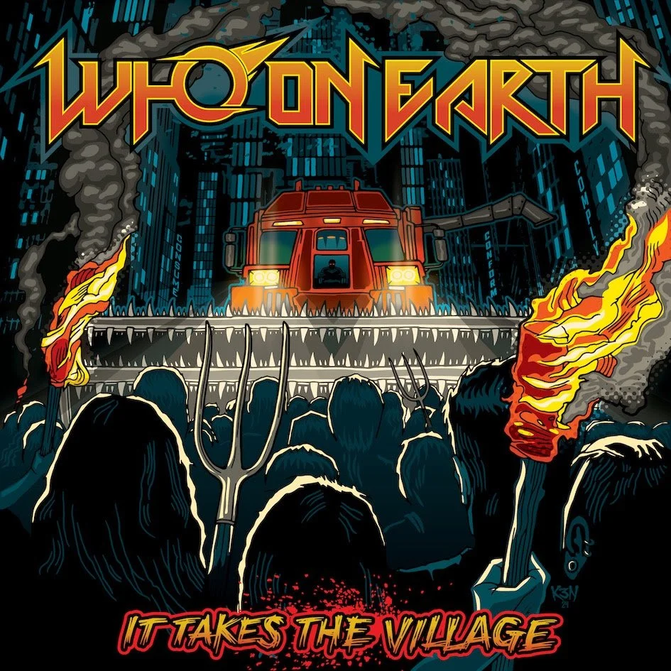 WHO ON EARTH - NEW ALBUM, IT TAKES THE VILLAGE