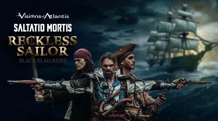 VISIONS OF ATLANTIS + SALTATIO MORTIS, RECKLESS SAILOR (BLACK FLAG RISES)