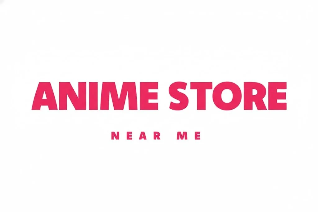 Anime Store Near ME