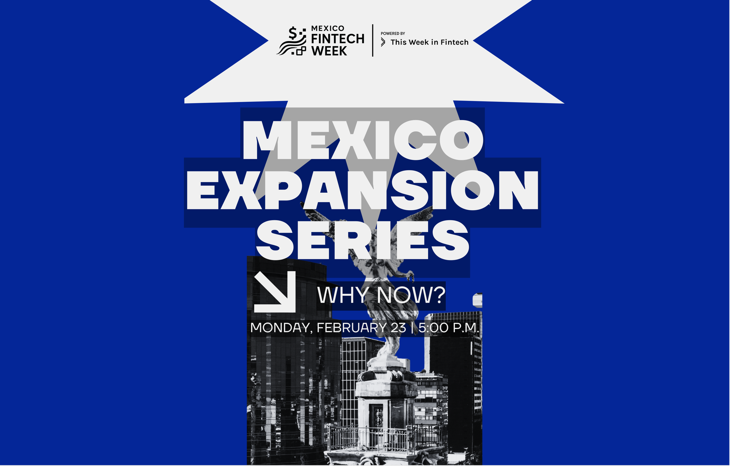 MEXICO EXPANSION SERIES WHY NOW?