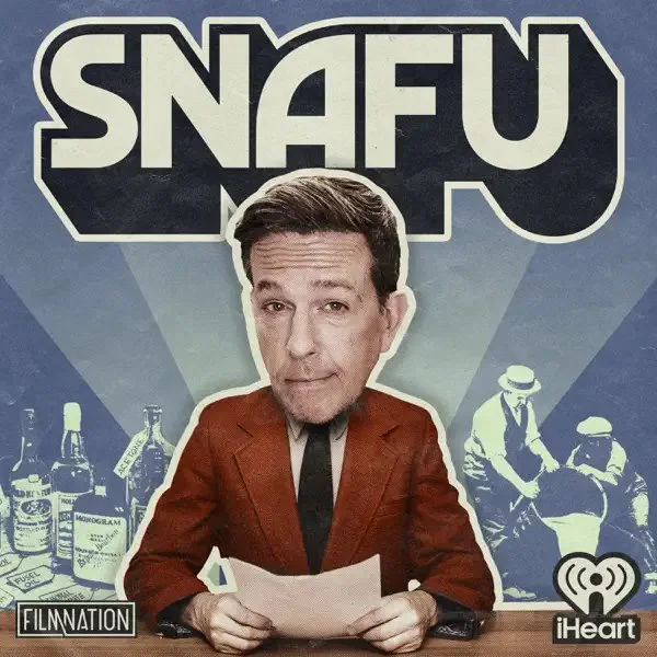 SNAFU with Ed Helms, by FilmNation and iHeartMedia