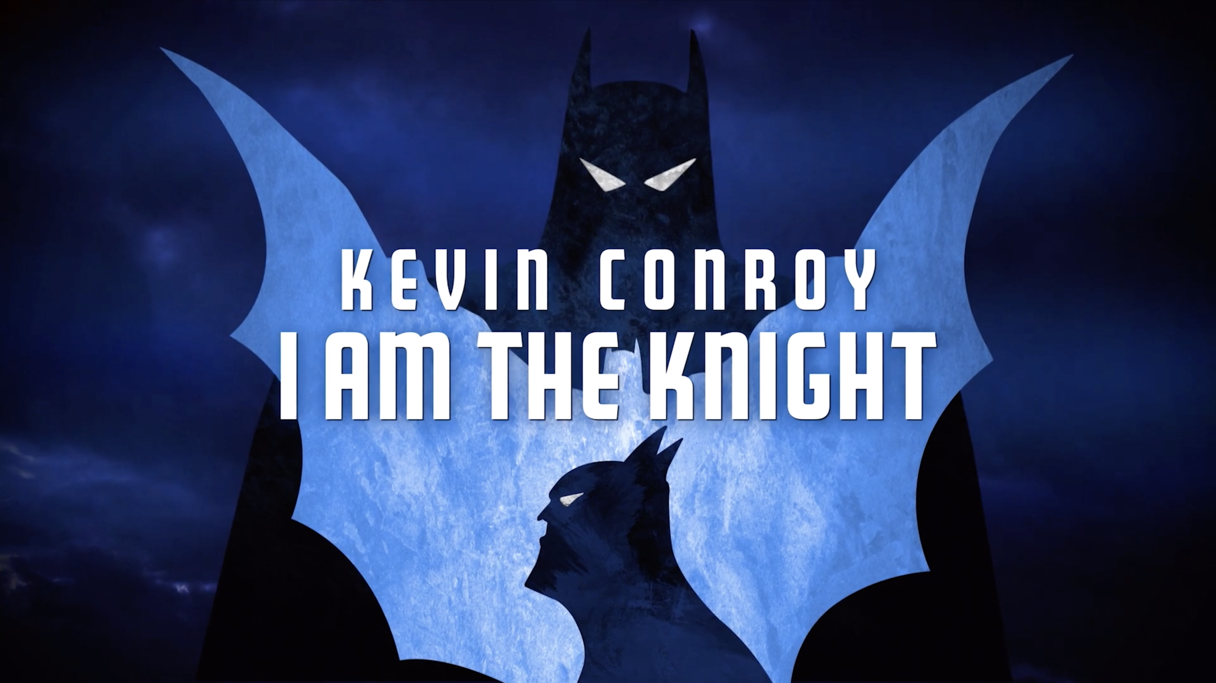 Kevin Conroy: I Am The Knight