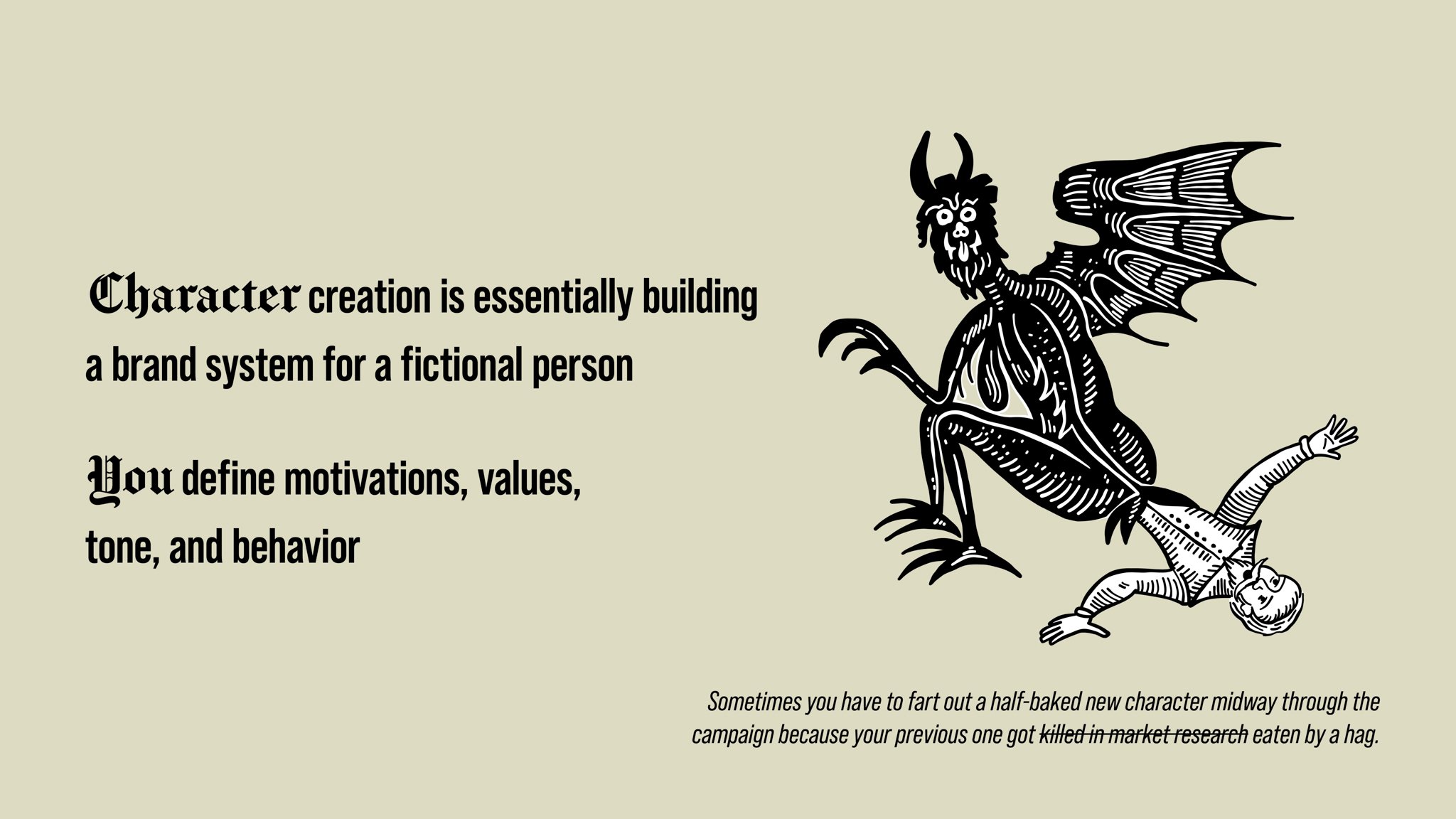 Long before you get to actually play the game, you might spend weeks meticulously researching and planning your persona in this fictional world

You establish their voice, which is usually a dumb accent you almost never remember to use.

What are the
