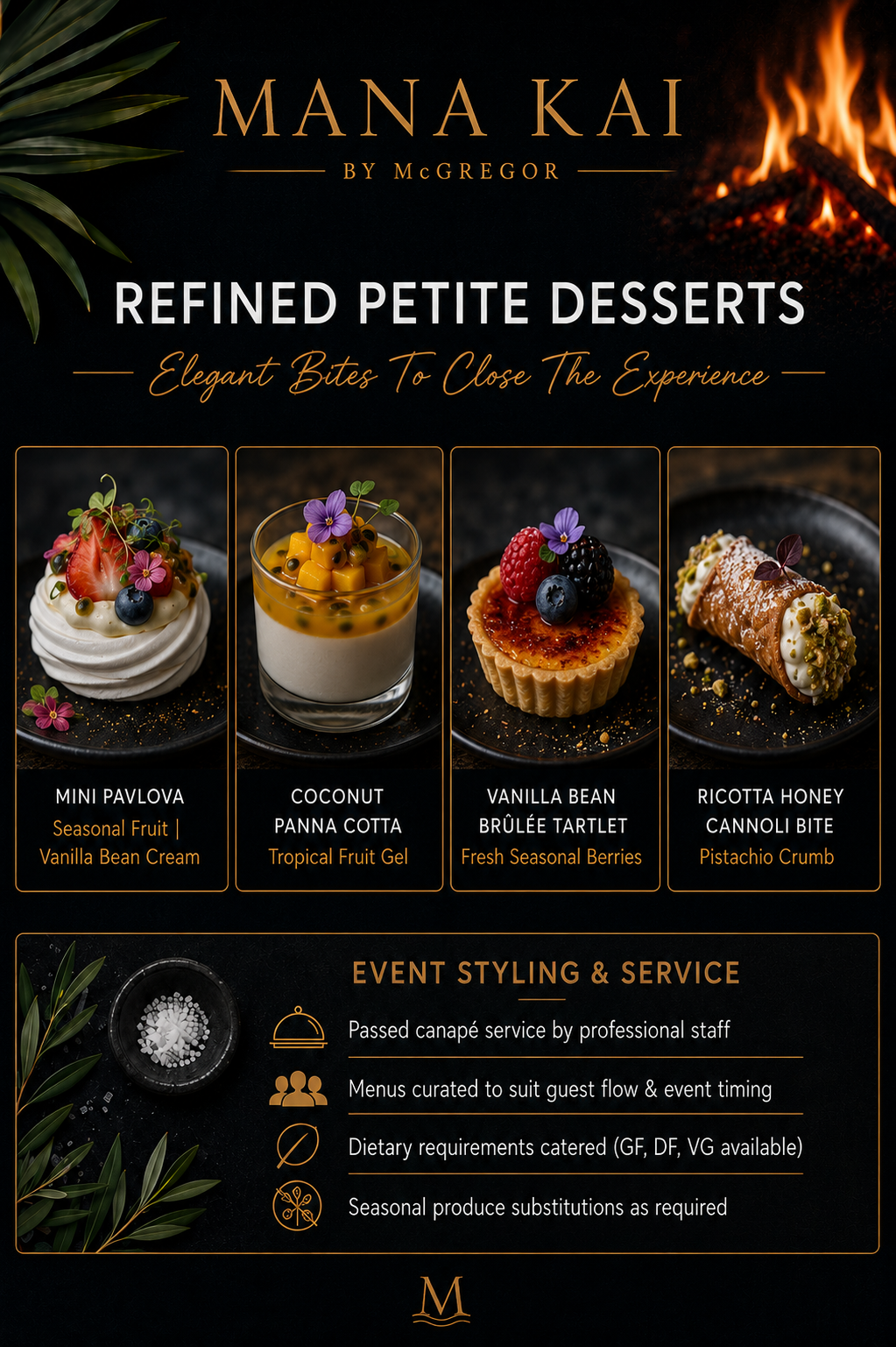 Menu poster for Mana Kai by McGregor, featuring four petit desserts: mini pavlova with seasonal fruit and vanilla bean cream, coconut panna cotta with tropical fruit gel, vanilla bean brulee tartlet with fresh berries, and ricotta honey cannoli bite with pistachio crumb. The poster includes details about event styling and service options, such as passed canape service, curated menus, dietary accommodations, and seasonal produce substitutions.