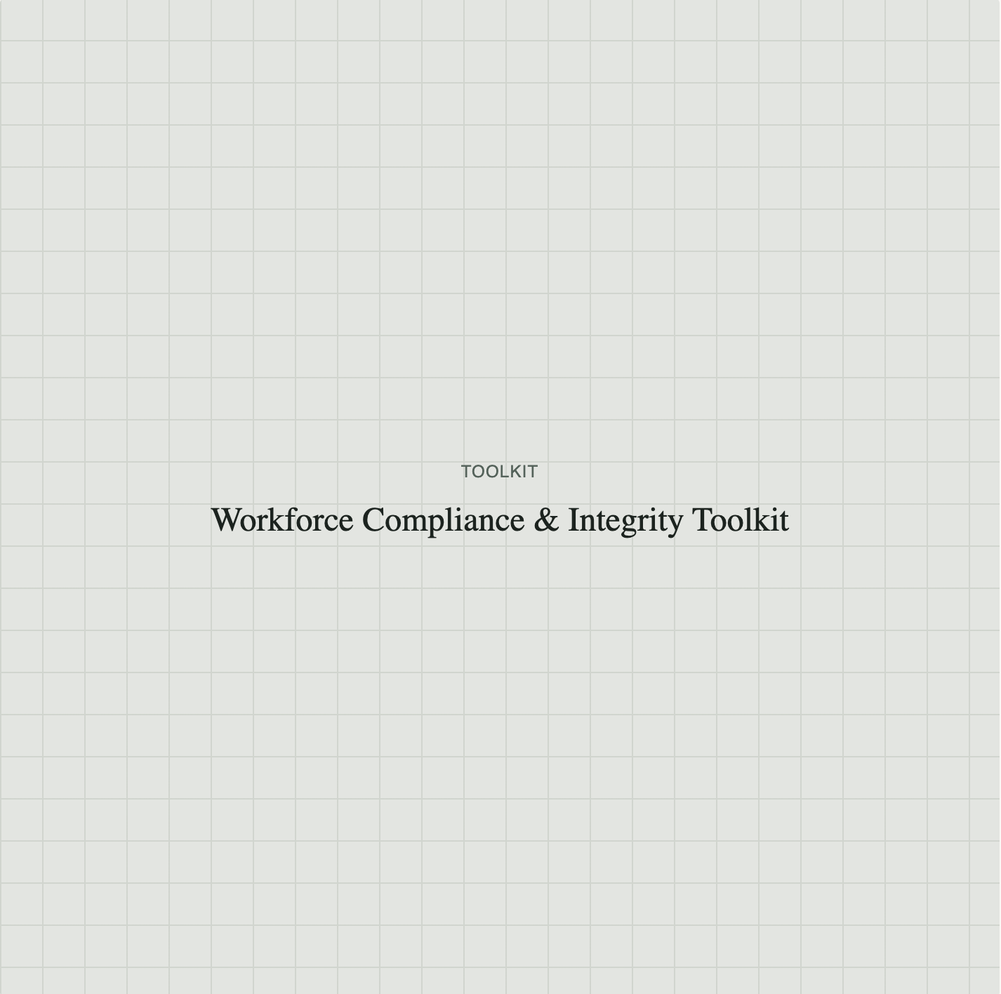 Workforce Compliance & Program Integrity Toolkit