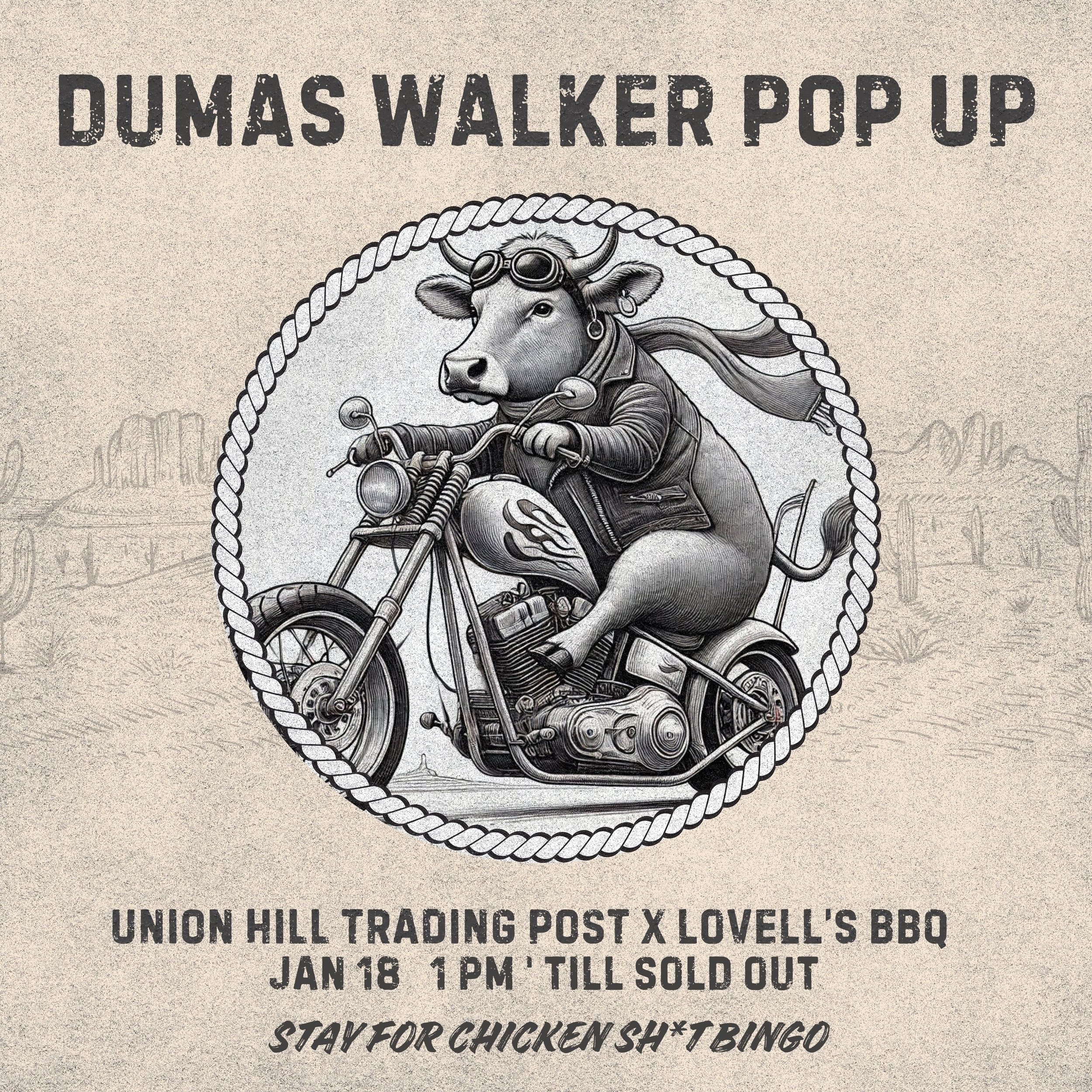 A promotional poster for a 'Dumas Walker Pop Up' event featuring a cartoon cow riding a motorcycle, wearing sunglasses and a leather jacket. The event is scheduled for January 18th at 1 PM at Union Hill Trading Post x Lovell's BBQ, with a tagline 'St