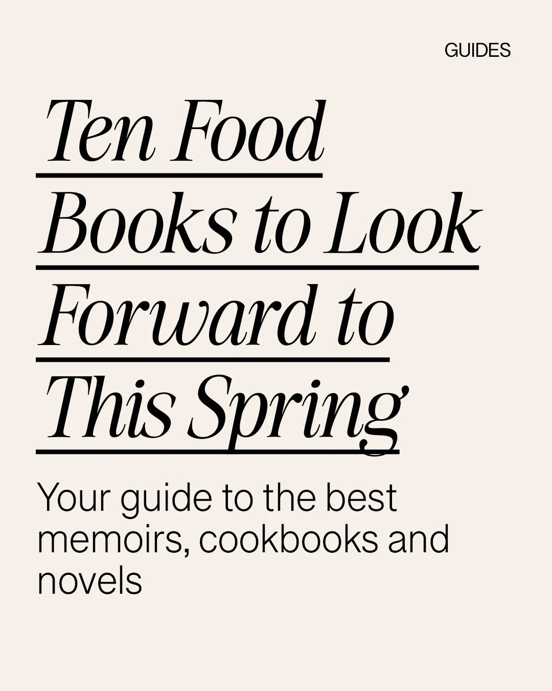 If you&rsquo;re looking to replenish your Sunday Reads, we&rsquo;ve got you covered. Here are the recently and soon-to-be-published books we are looking forward to read this spring.

@ellarisbridger 
@juno_the_bakery
@chaipanimom 
@odetterestaurant 
