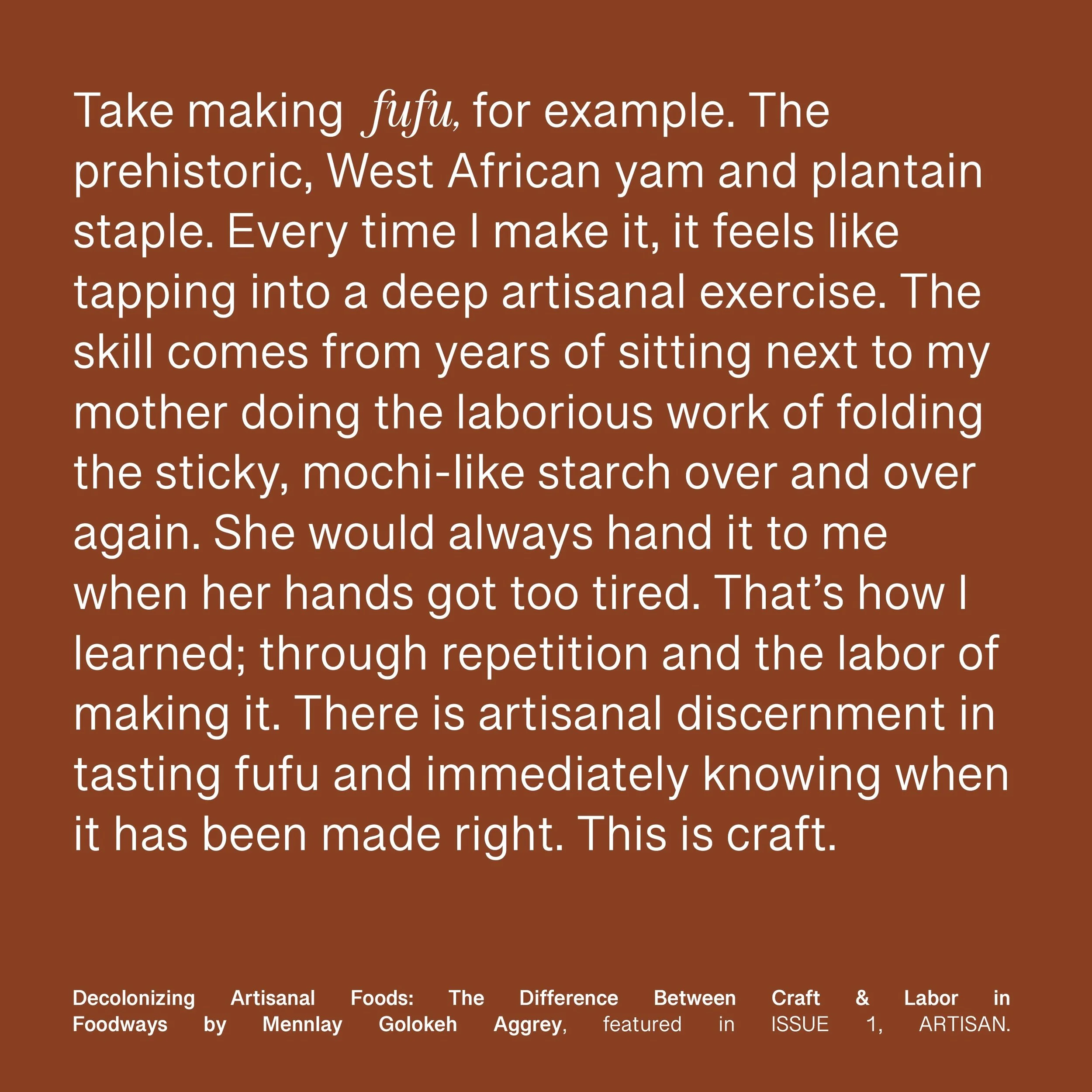 &ldquo;This is why it can be so hard for artisans to develop a recipe. We hear this a lot from grandmothers and nonnas and abuelas in the kitchen, &ldquo;I don&rsquo;t know how many exact ounces the recipe needs, I just know it when I see it.&rdquo; 