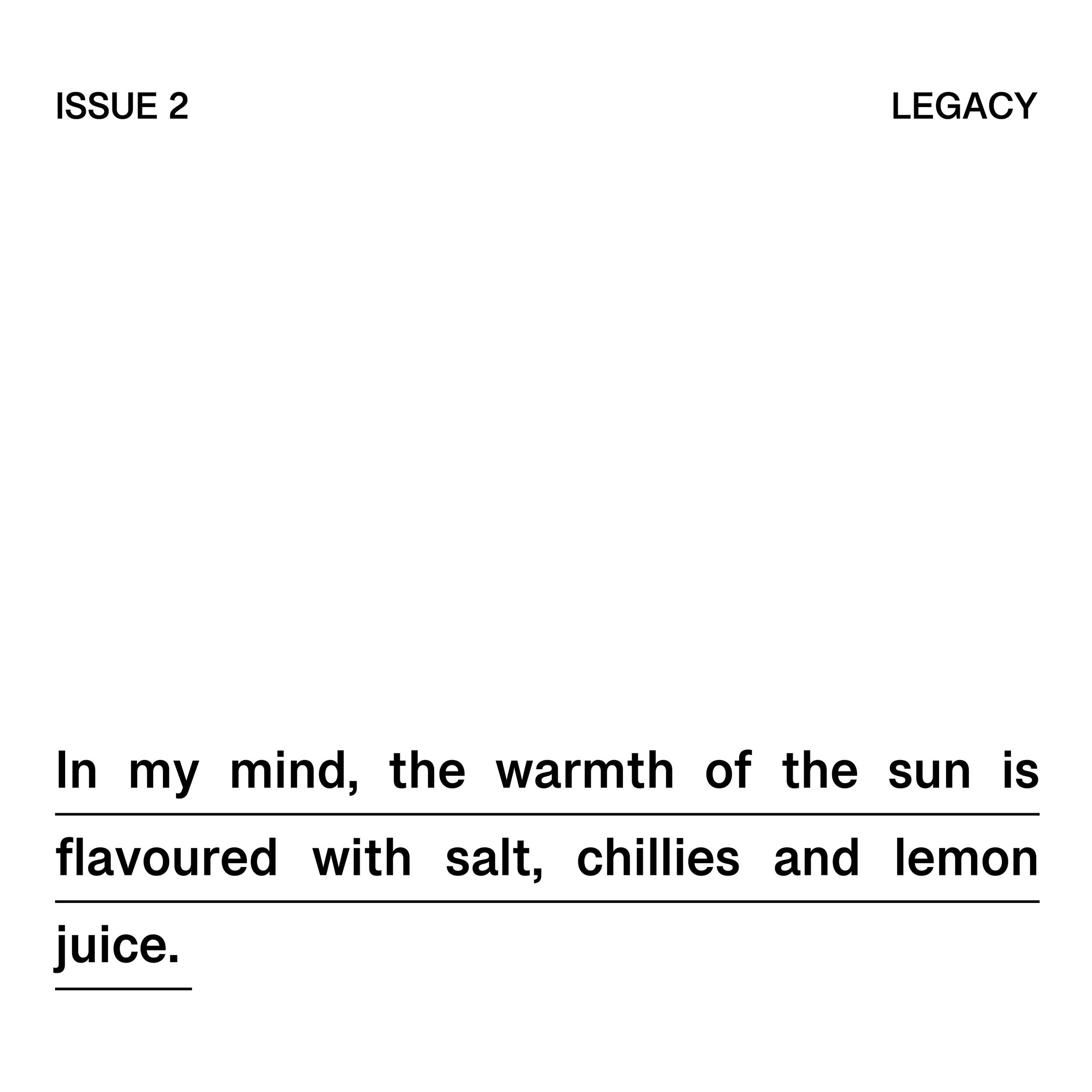 Issue 2 / LEGACY is almost here. At its core, this issue celebrates immigrant communities that have shaped and continue to shape the culinary landscape across the globe. With far-right extremism and anti-immigration sentiment growing in Europe and No