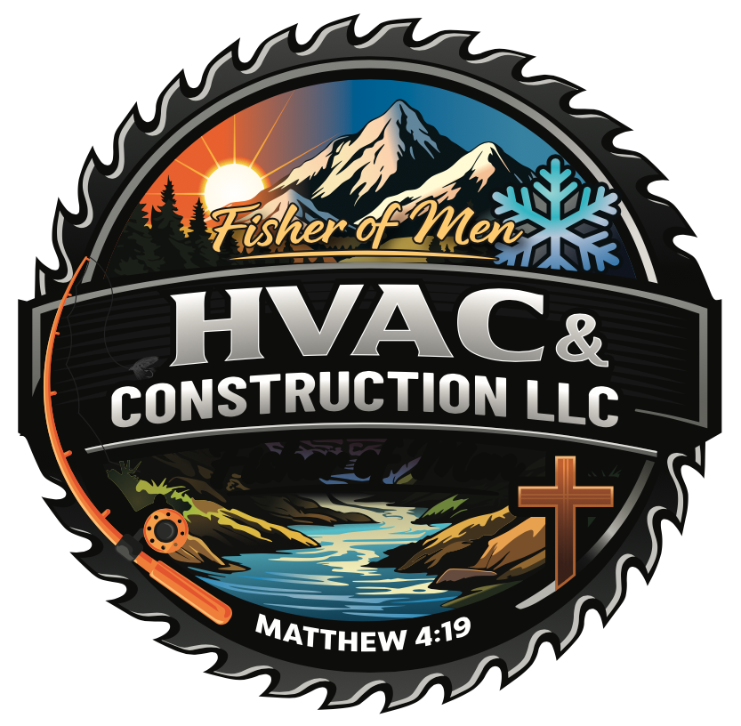 Fisher Of Men HVAC and Construction LLC