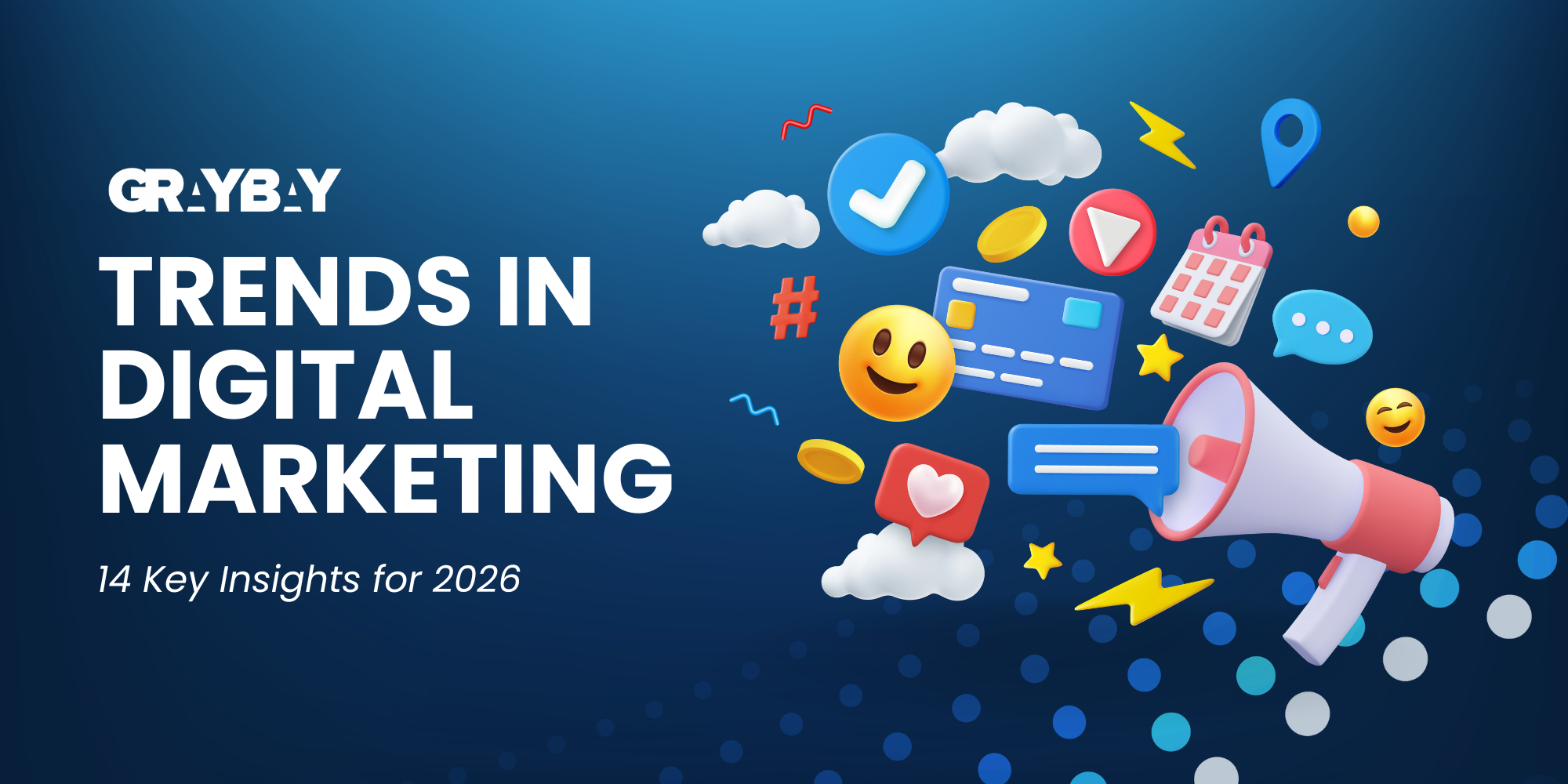 Trends in Digital Marketing: 14 Key Insights for 2026