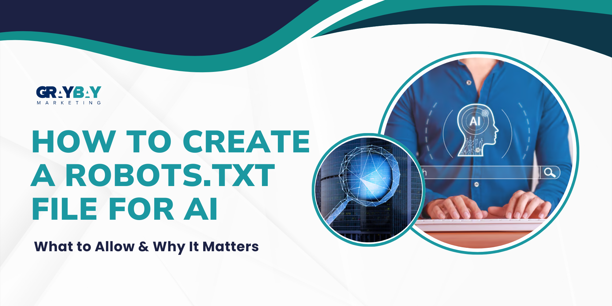 How to Create a Robots.txt File for AI: What to Allow &amp; Why It Matters
