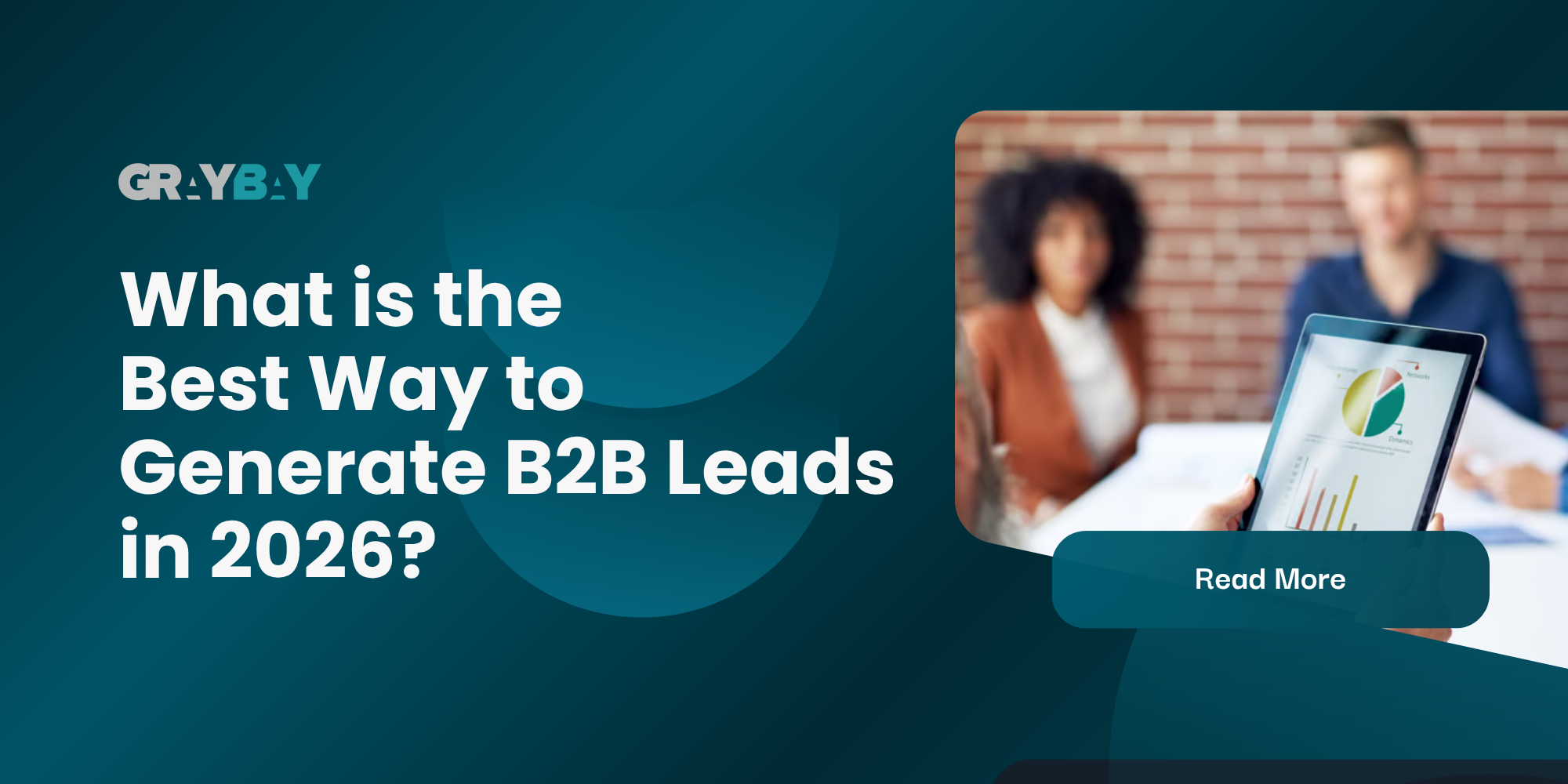 What is the Best Way to Generate B2B Leads in 2026?