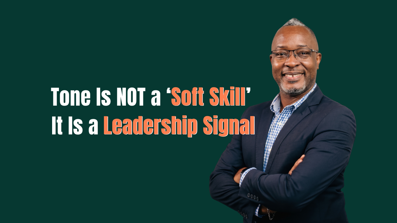 Tone Is Not a Soft Skill. It Is a Leadership Signal.