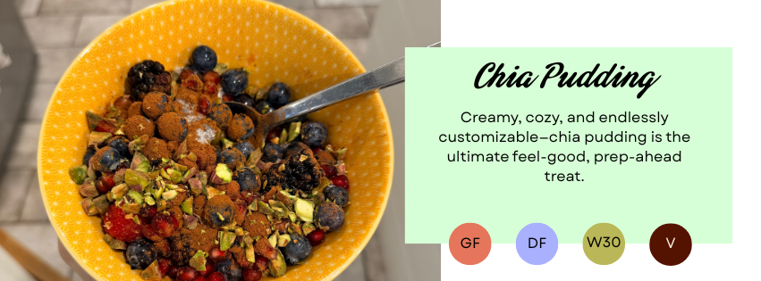 A yellow bowl filled with chia pudding topped with mixed berries and chopped pistachios, with a spoon inside the bowl. To the right, a green card describes chia pudding as a creamy, cozy, customizable treat.