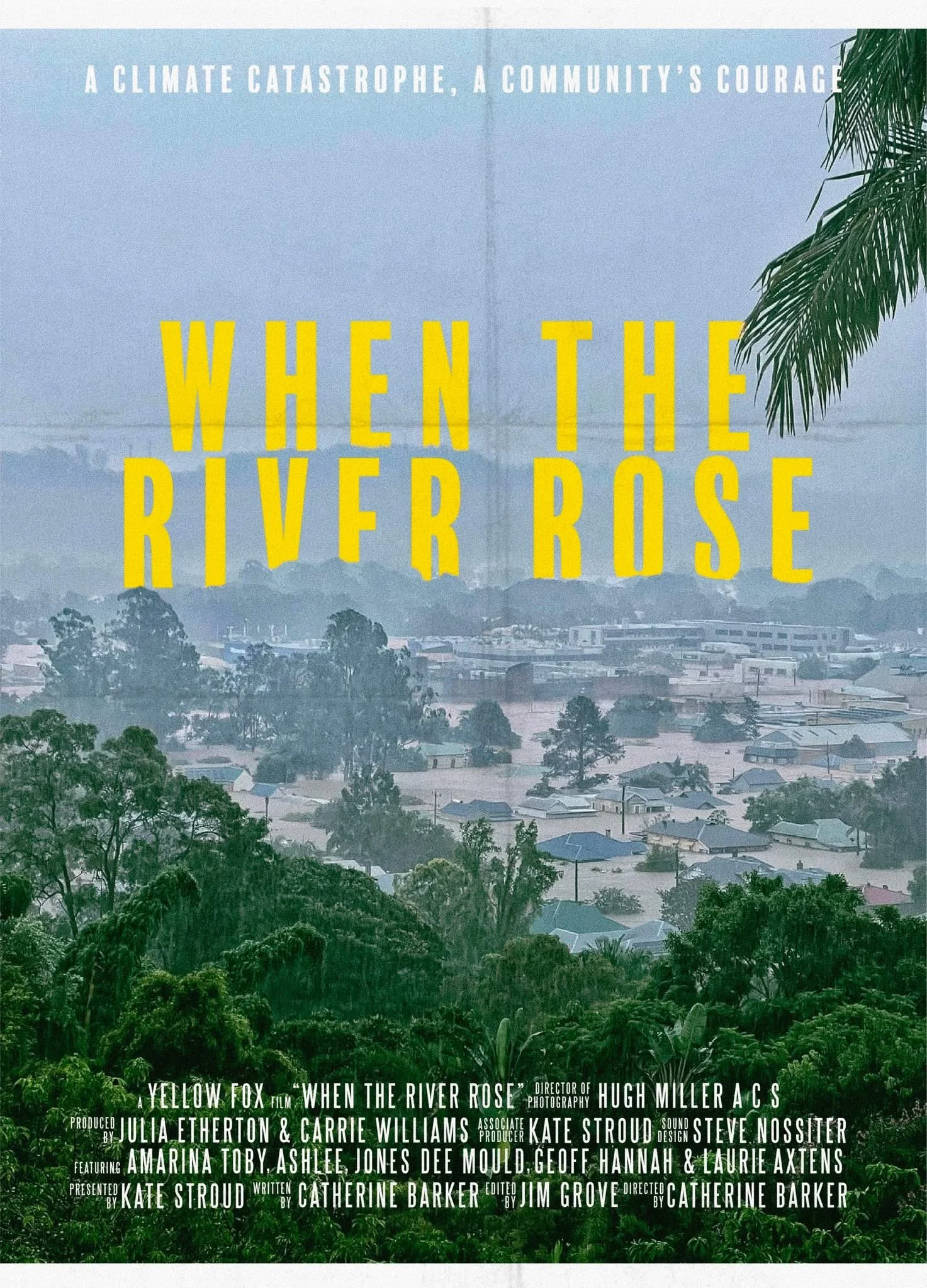 WHEN THE RIVER ROSE – A powerful cinematic portrait of the 2022 Lismore floods. 