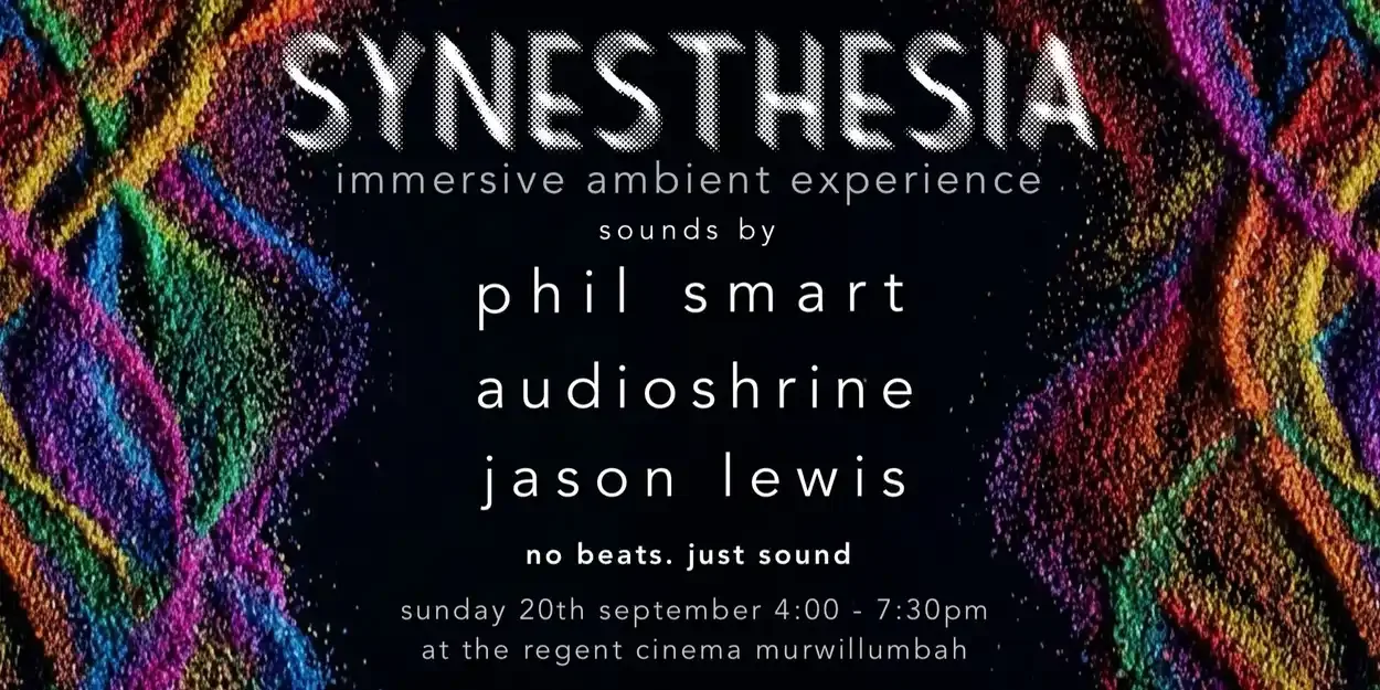 SYNESTHESIA                                           Immersive ambient experience