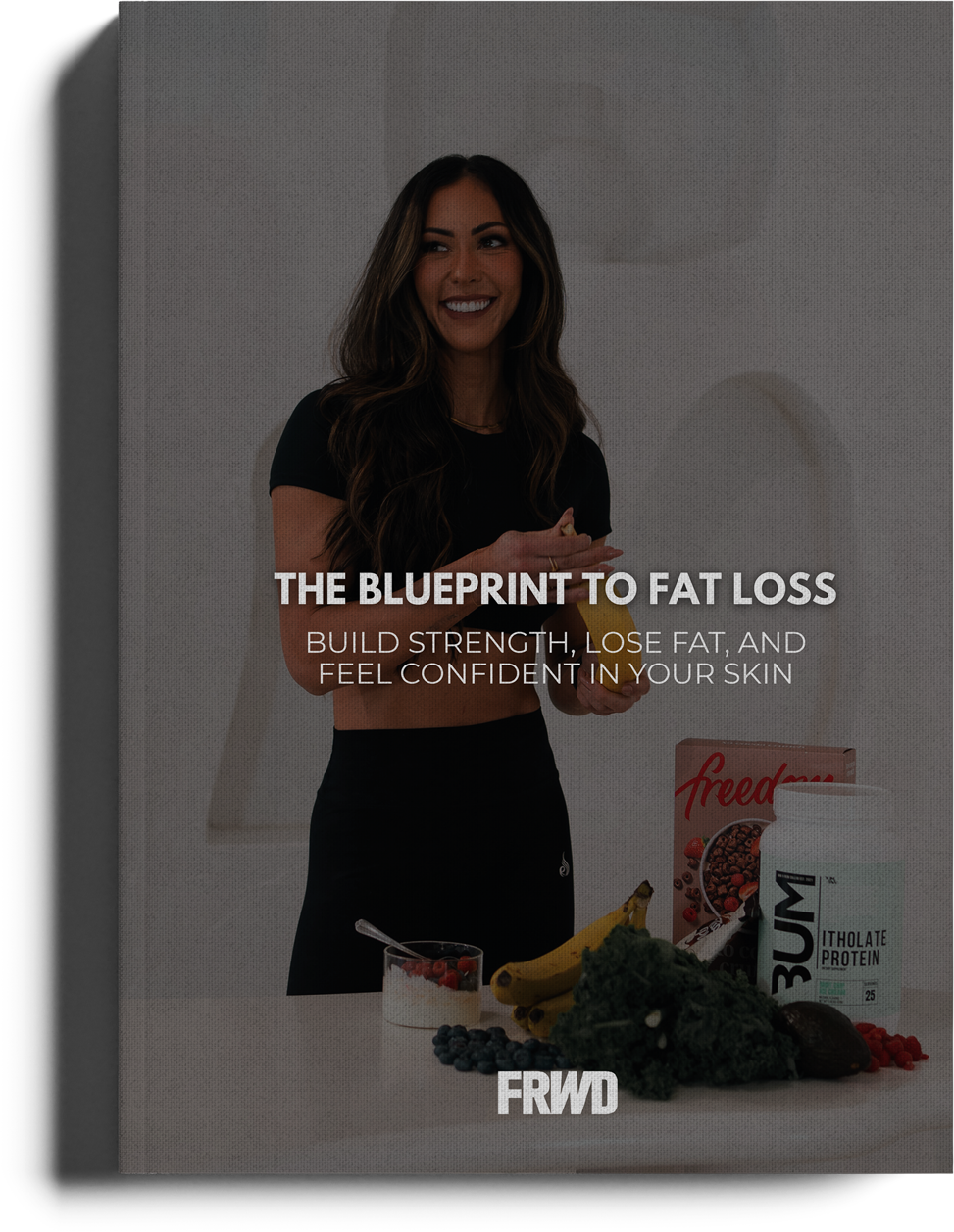 A woman smiling in front of a table with healthy foods, including bananas, blueberries, broccoli, a protein supplement, and yogurt, promoting a blueprint for fat loss and confidence.