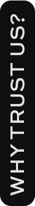 Vertical black banner with white text that reads "WHY TRUST US?"