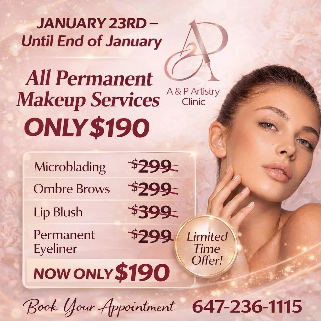 ✨ January Special Offer ✨

All Permanent Makeup Services
💖 Microblading
💖 Ombre Brows
💖 Lip Blush
💖 Permanent Eyeliner

🔥 ONLY $190
📅 January 23rd &ndash; End of January 

📞 Book now: 647-236-1115

Websites address:

https://www.aandpartistryc