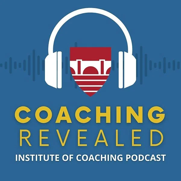 Podcast logo with a blue background, headphones, and a shield with a bridge graphic, titled 'Coaching Revealed' by the Institute of Coaching Podcast.