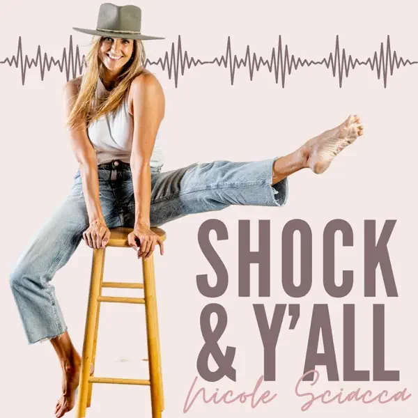 A woman sitting on a wooden stool with one leg extended and holding on to the stool, smiling at the camera, wearing a large gray hat and casual clothing. There is a sound wave graphic in the background and text that reads 'Shock & Y'all Nicole Sciacca.'