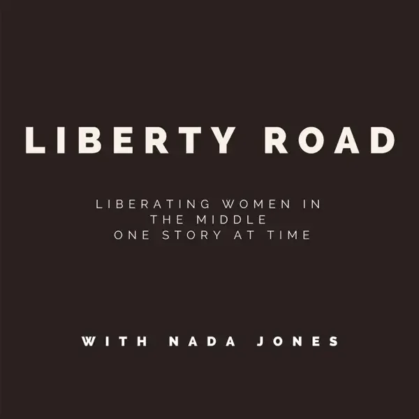 Cover image with the title "Liberty Road" and the subtitle "Liberating Women in the Middle One Story at a Time," along with the author's name, Nada Jones.
