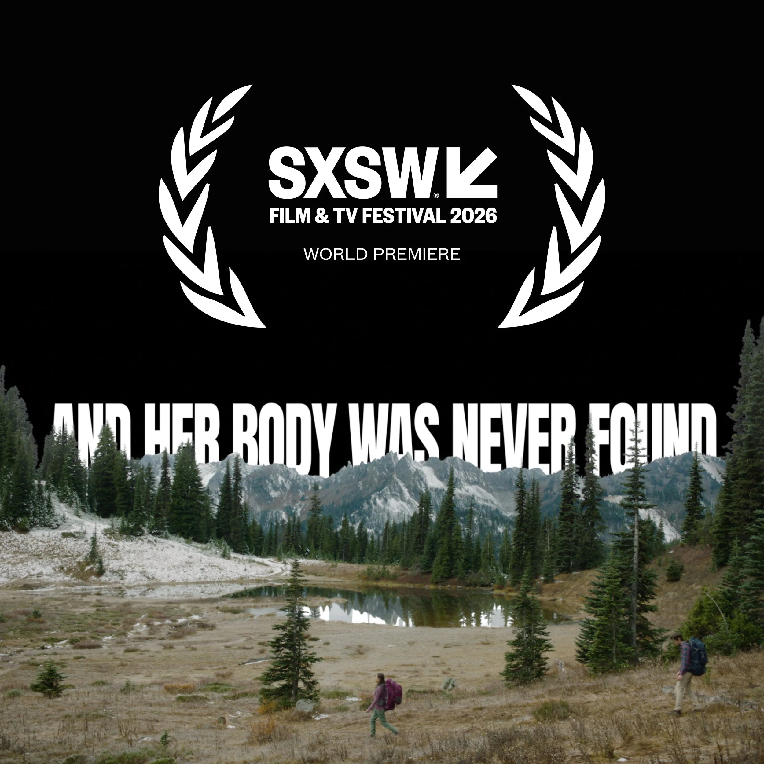 Sxsw 2026 film "And Her Body Was Never Found"  By Polaris Banks & Mor Cohen.  Married Couple Trying to kill each other in camping trip - mountain area with pine trees, a small lake, and two hikers carrying backpacks walking through a grassy area.