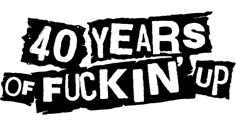 40 YEARS OF FUCKIN' UP.  A film by NOFX.