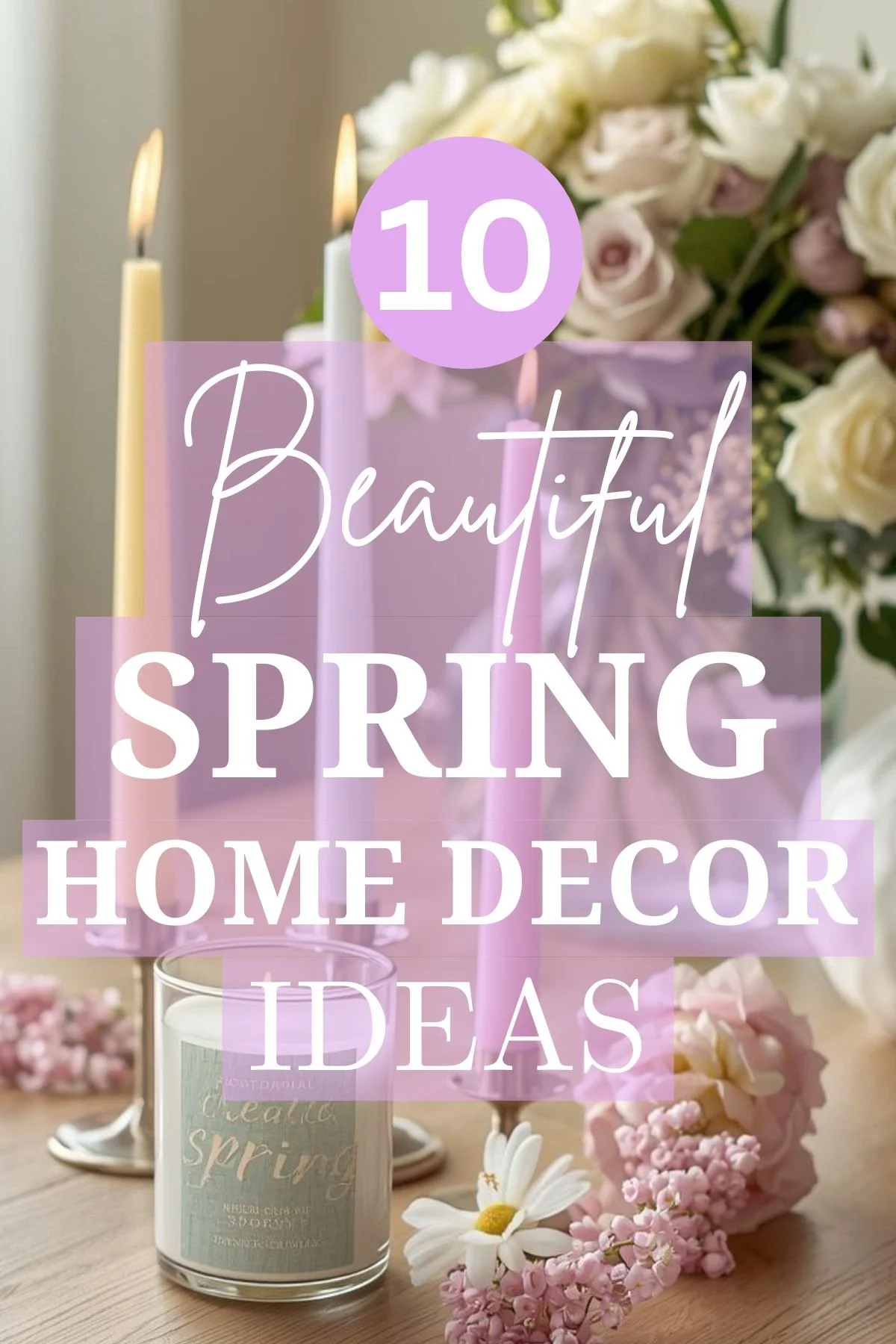 10 Beautiful Spring Home Decor Ideas