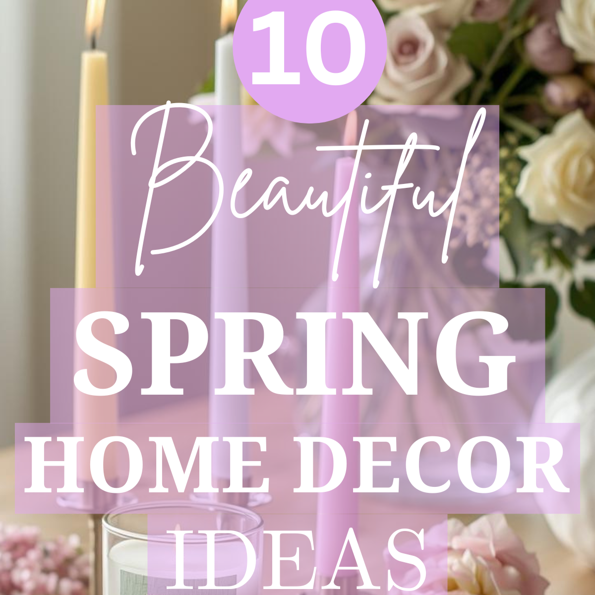 10 Beautiful Spring Home Decor Ideas