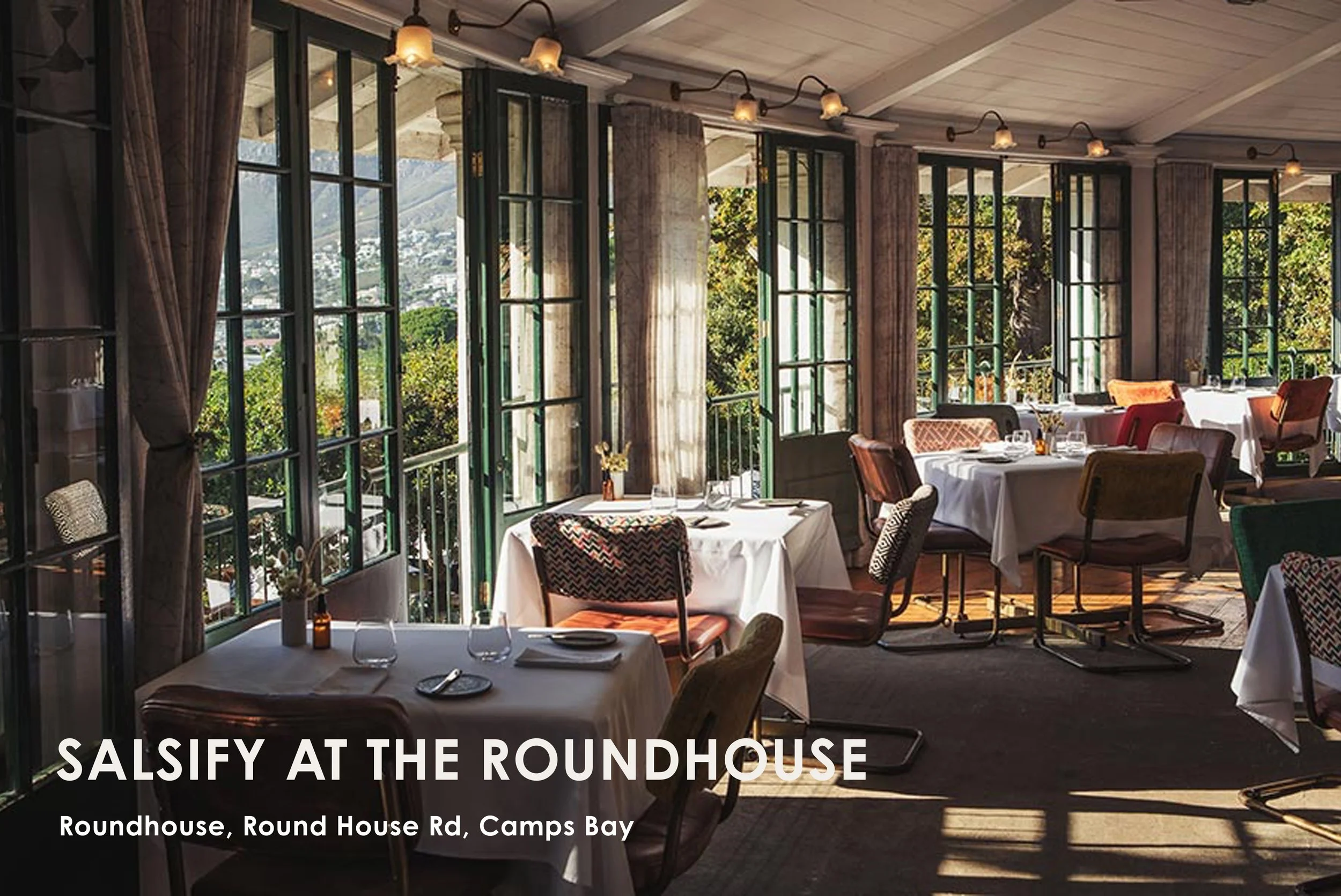 The restaurant is situated at The Roundhouse, a heritage building in Camps Bay nestled under the sloping rise of Lion’s Head, overlooking the Atlantic Ocean.  Each dish is a miniature wonder: refined, sustainable cooking at its unshowy best.
