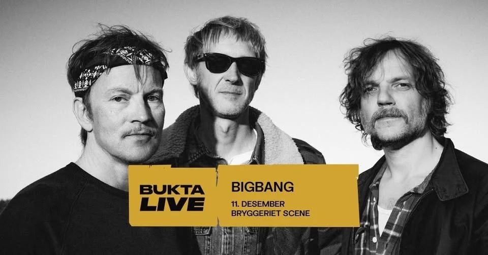 Bigbang pres. av Bukta Live